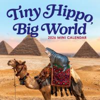 Tiny Hippo, Big World Mini Calendar 2026